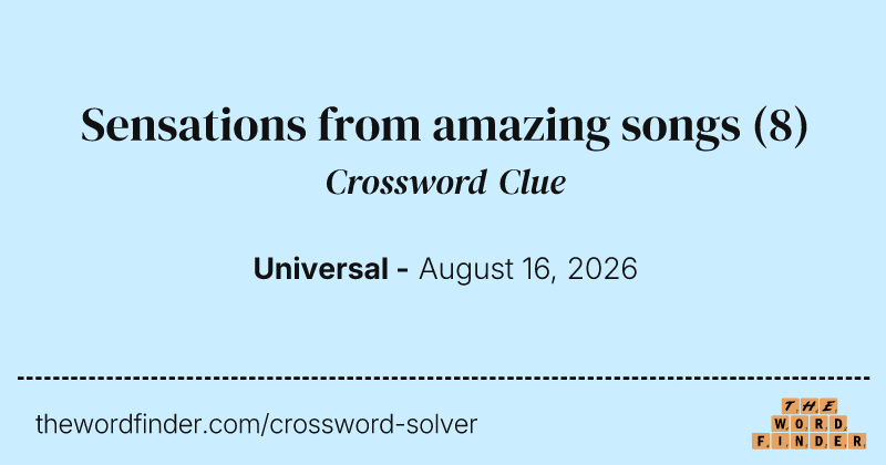 Sensations from amazing songs crossword clue image