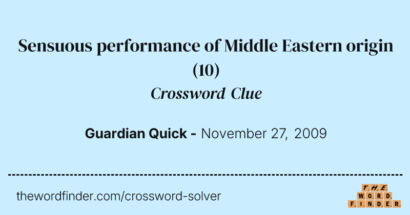 Sensuous performance of Middle Eastern origin crossword clue image