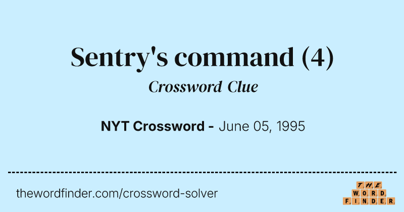 Sentry's command crossword clue image