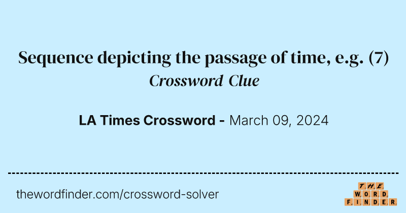 Sequence depicting the passage of time, e.g. crossword clue image