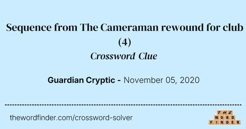 Sequence from The Cameraman rewound for club crossword clue image