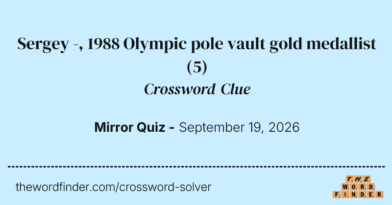 Sergey -, 1988 Olympic pole vault gold medallist crossword clue image