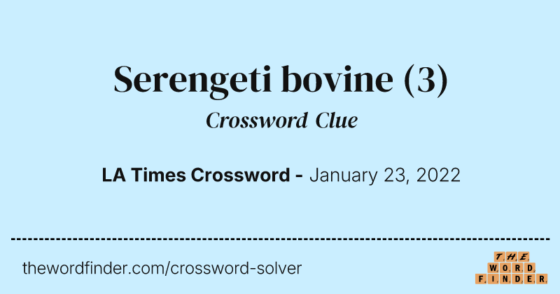 Serengeti bovine crossword clue image