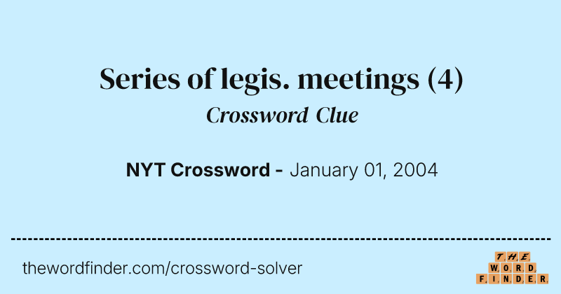 Series of legis. meetings crossword clue image