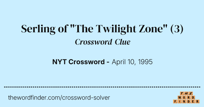 Serling of "The Twilight Zone" crossword clue image