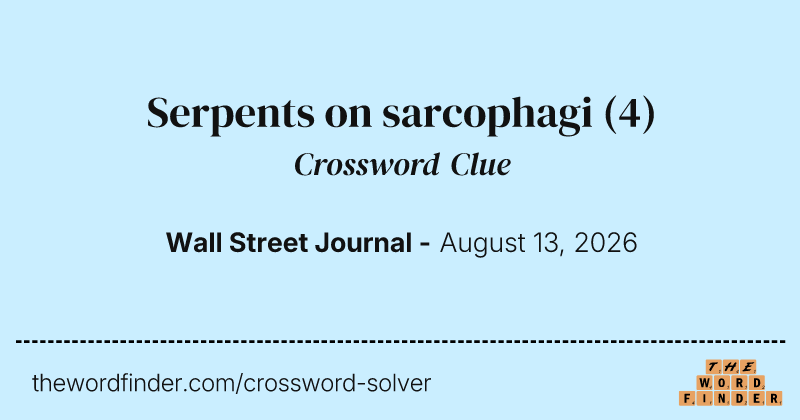 Serpents on sarcophagi crossword clue image
