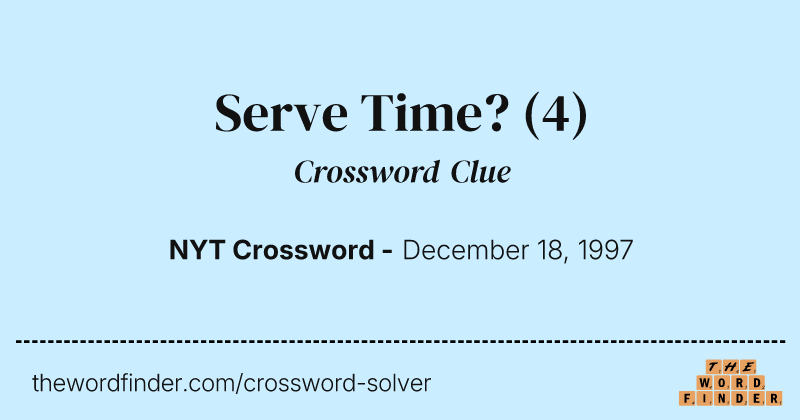 Serve Time? crossword clue image