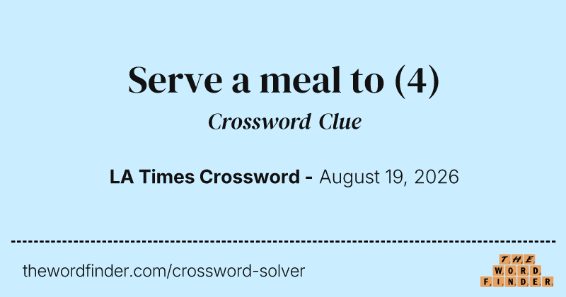 Serve a meal to crossword clue image