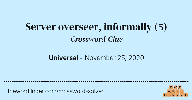 Server overseer, informally crossword clue image