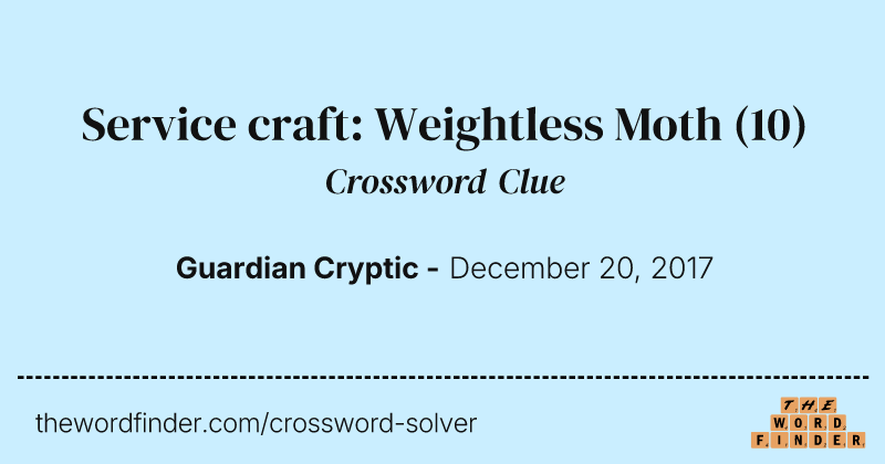 Service craft: Weightless Moth crossword clue image