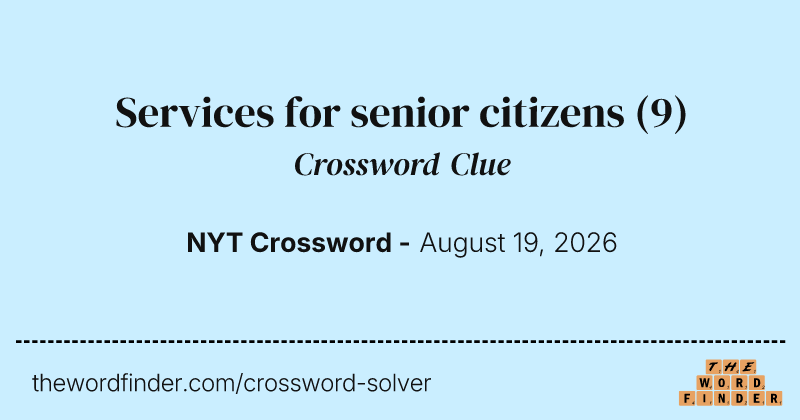 Services for senior citizens crossword clue image