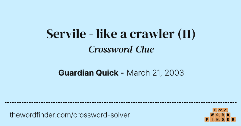 Servile - like a crawler crossword clue image