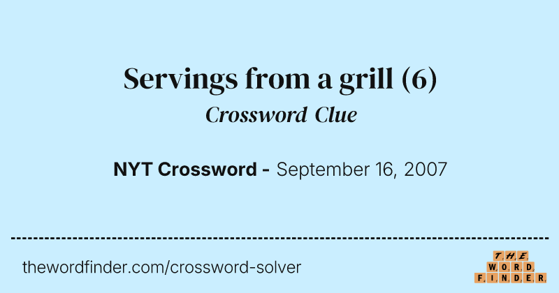 Servings from a grill crossword clue image