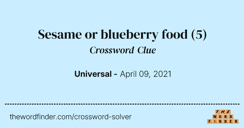 Sesame or blueberry food crossword clue image