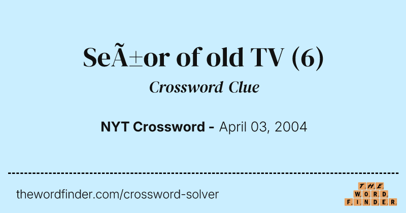 Señor of old TV crossword clue image
