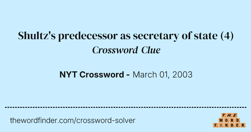 Shultz's predecessor as secretary of state crossword clue image