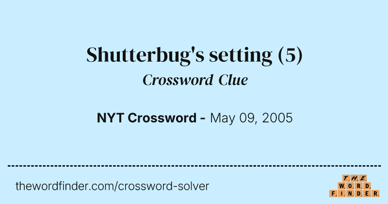 Shutterbug's setting crossword clue image