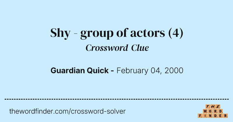 Shy - group of actors crossword clue image