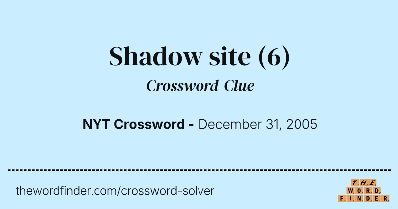 Shadow site crossword clue image