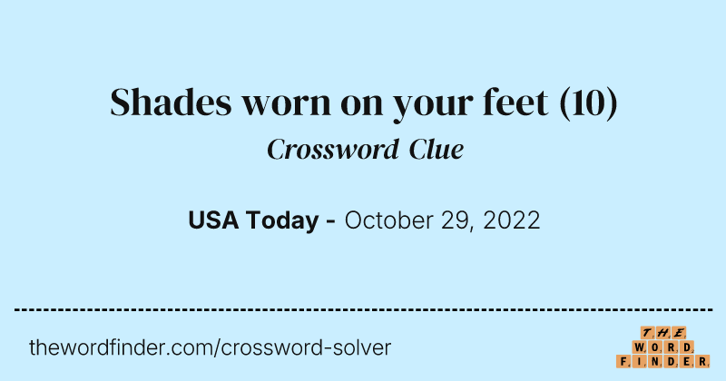 Shades worn on your feet crossword clue image