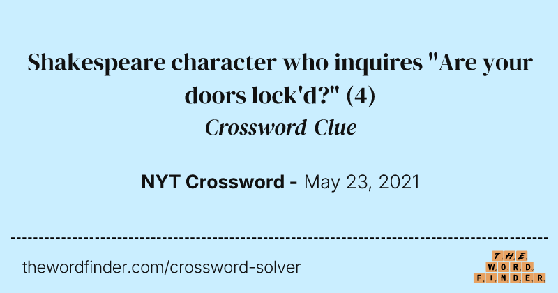 Shakespeare character who inquires "Are your doors lock'd?" crossword clue image