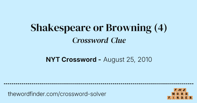 Shakespeare or Browning crossword clue image