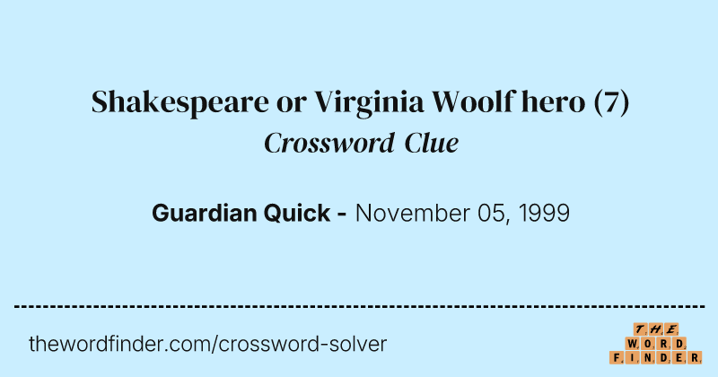Shakespeare or Virginia Woolf hero crossword clue image