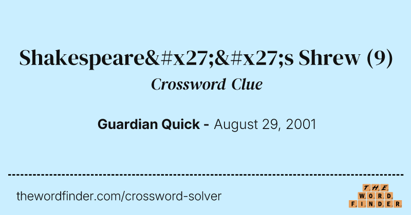 Shakespeare''s Shrew crossword clue image