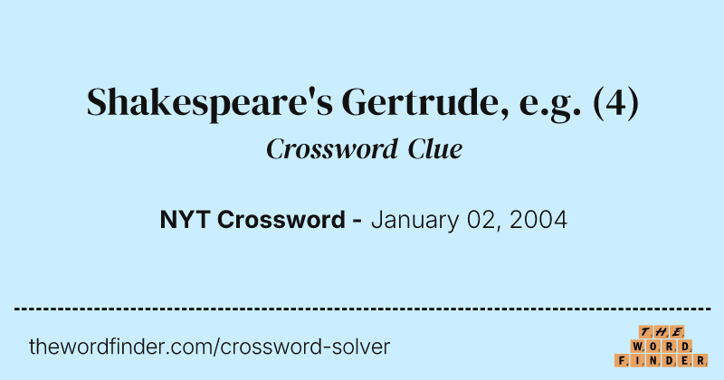 Shakespeare's Gertrude, e.g. crossword clue image