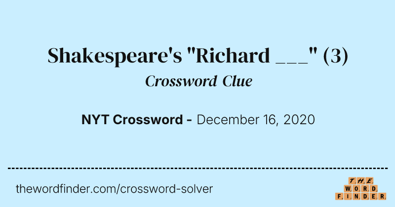 Shakespeare's "Richard ___" crossword clue image