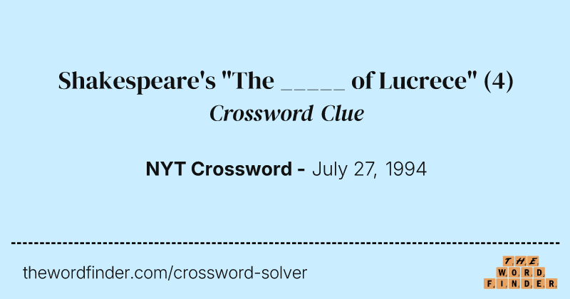 Shakespeare's "The _____ of Lucrece" crossword clue image
