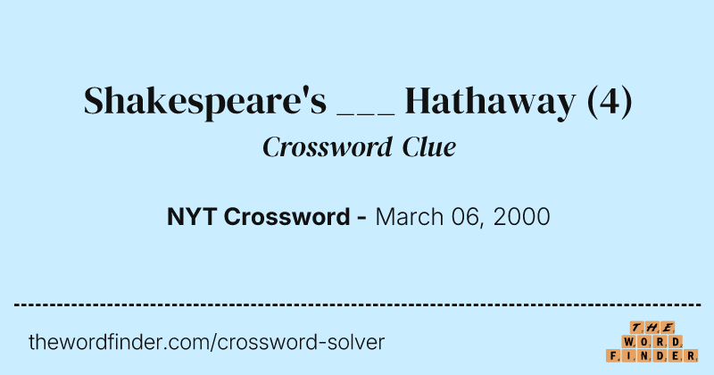 Shakespeare's ___ Hathaway crossword clue image