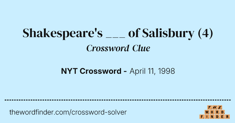 Shakespeare's ___ of Salisbury crossword clue image
