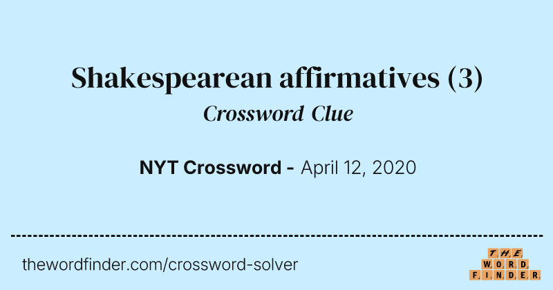 Shakespearean affirmatives crossword clue image
