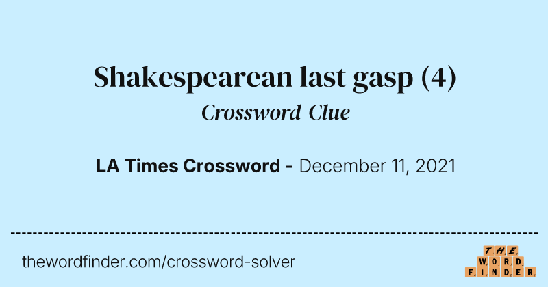 Shakespearean last gasp crossword clue image
