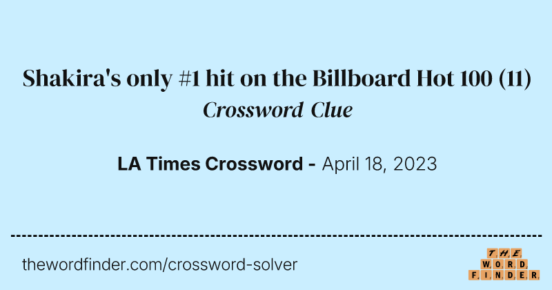Shakira's only #1 hit on the Billboard Hot 100 crossword clue image