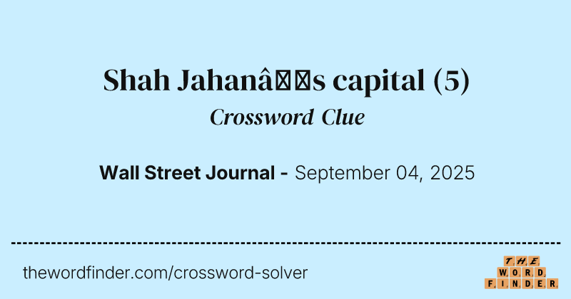 Shah Jahan’s capital crossword clue image