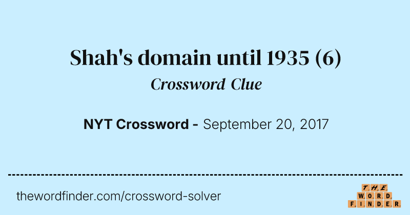 Shah's domain until 1935 crossword clue image