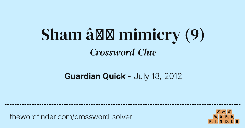 Sham — mimicry crossword clue image