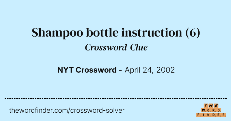 Shampoo bottle instruction crossword clue image