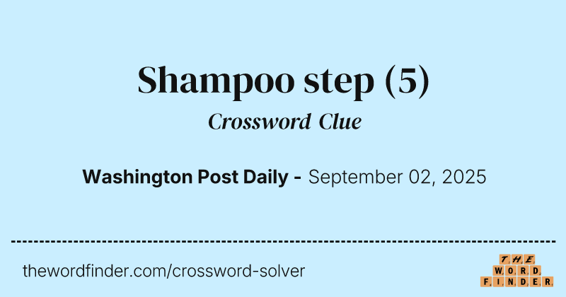 Shampoo step crossword clue image