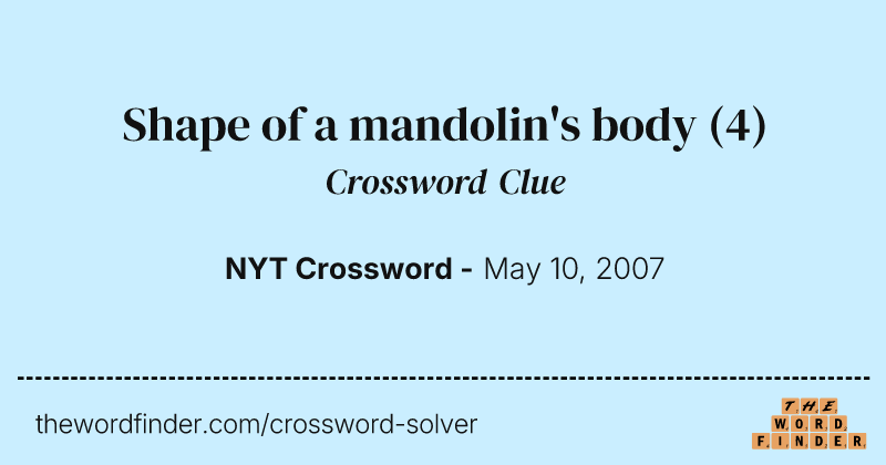 Shape of a mandolin's body crossword clue image