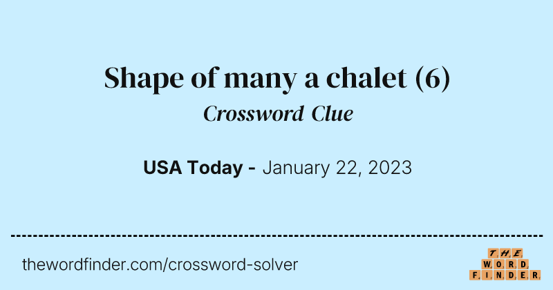 Shape of many a chalet crossword clue image