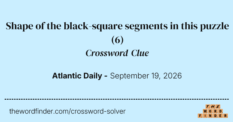 Shape of the black-square segments in this puzzle crossword clue image