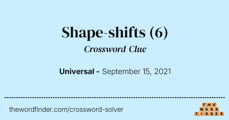 Shape-shifts crossword clue image