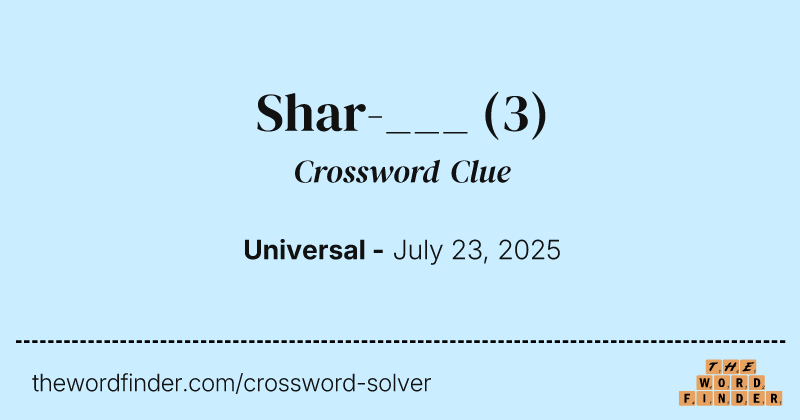 Shar-___ crossword clue image