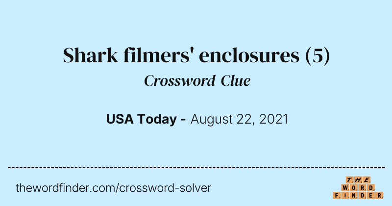 Shark filmers' enclosures crossword clue image