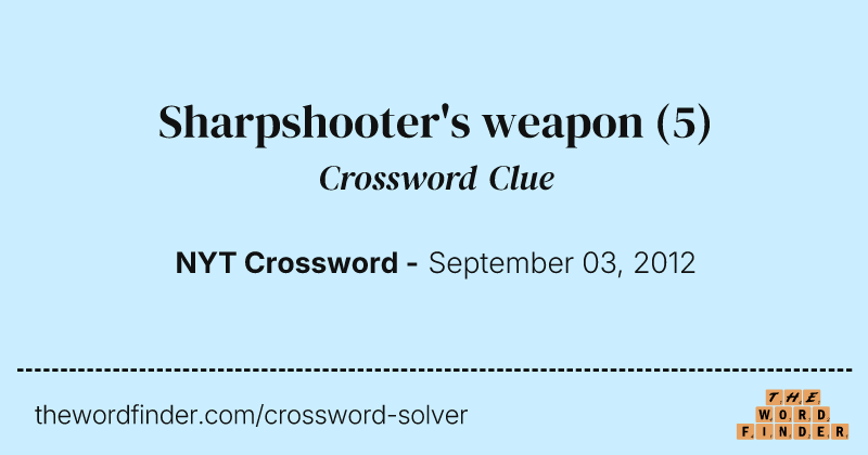 Sharpshooter's weapon crossword clue image