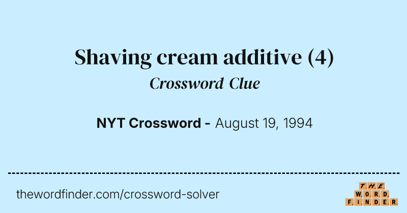 Shaving cream additive crossword clue image