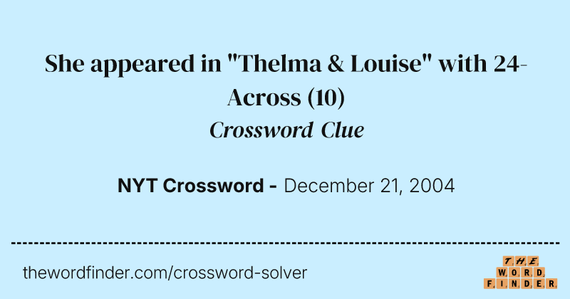 She appeared in "Thelma & Louise" with 24-Across crossword clue image